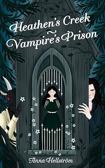 Heathen's Creek: Vampire's Prison