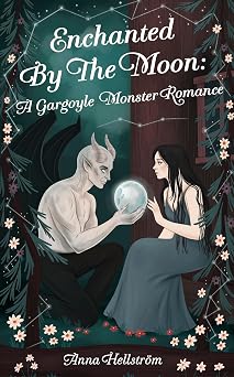 Enchanted By The Moon: A Gargoyle Monster Romance