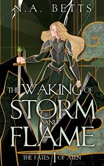 The Waking of Storm and Flame (The Fates of Aten Book 1)