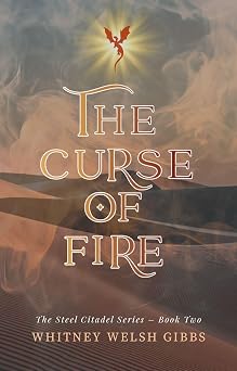 The Curse of Fire (The Steel Citadel Series Book 2)
