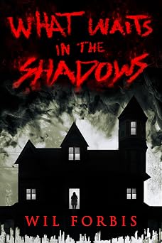 What Waits in the Shadows