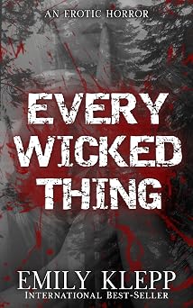 Every Wicked Thing: An Erotic Horror