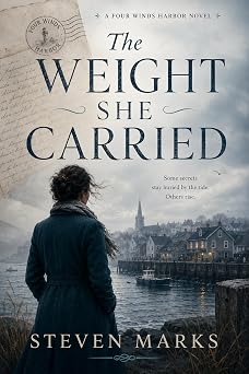 The Weight She Carried: Book One - Four Winds Harbor