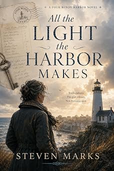 All The Light The Harbor Makes: Book 4 - Four Winds Harbor Series
